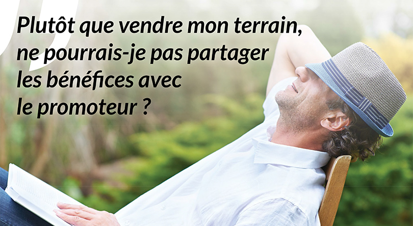 Percevoir de son terrain plus que son prix ! Maintenant à la portée de tous...